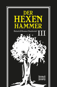 Der Hexenhammer: Malleus Maleficarum.