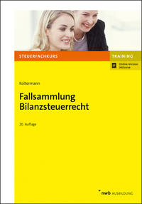 Fallsammlung Bilanzsteuerrecht