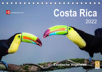 Costa Rica 2022 Exotische Vogelwelt (Tischkalender 2022 DIN A5 quer)