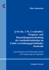 § 54 Abs. 1 Nr. 2 AufenthG: Prognose- und Beurteilungsentscheidung der Ausländerbehörden im Lichte verwaltungsgerichtlicher Kontrolle