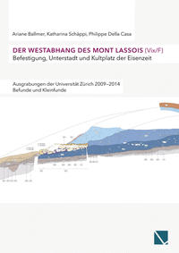 Der Westabhang des Mont Lassois (Vix / F) | Befestigung, Unterstadt und Kultplatz der Eisenzeit