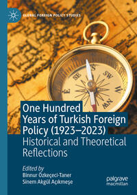 One Hundred Years of Turkish Foreign Policy (1923-2023)