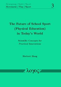 The Future of School Sport (Physical Education) in Today's World