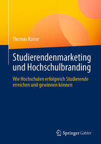 Studierendenmarketing und Hochschulbranding