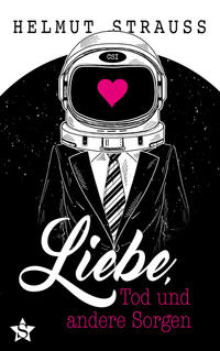 Liebe, Tod und andere Sorgen