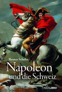 Napoleon und die Schweiz