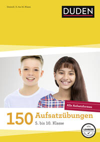 150 Aufsatzübungen 5. bis 10. Klasse