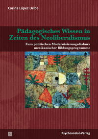 Pädagogisches Wissen in Zeiten des Neoliberalismus