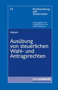 Ausübung von steuerlichen Wahl- und Antragsrechten