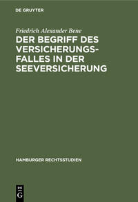 Der Begriff des Versicherungsfalles in der Seeversicherung