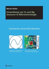 Entwicklung von Ca und Mg Sensoren in Mikrotechnologie