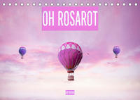 Oh Rosarot - Artwork (Tischkalender 2022 DIN A5 quer)