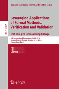 Leveraging Applications of Formal Methods, Verification and Validation. Technologies for Mastering Change