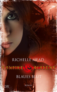 Vampire Academy - Blaues Blut