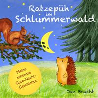 Ratzepüh im Schlummerwald