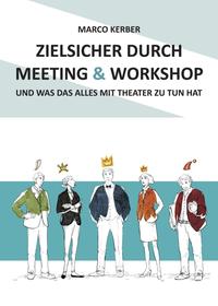 Zielsicher durch Meeting & Workshop