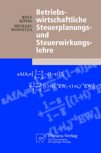 Betriebswirtschaftliche Steuerplanungs- und Steuerwirkungslehre