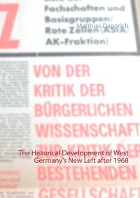 The Historical Development of West Germany's New Left after 1968