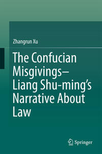 The Confucian Misgivings--Liang Shu-ming’s Narrative About Law