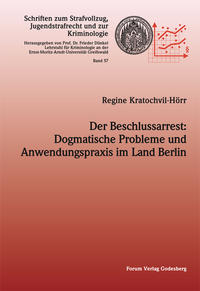 Der Beschlussarrest: Dogmatische Probleme und Anwendungspraxis im Land Berlin