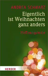 Eigentlich ist Weihnachten ganz anders