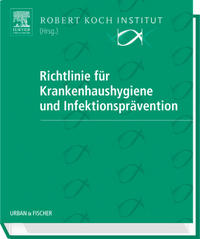 Richtlinie für Krankenhaushygiene und Infektionsprävention