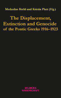 The Displacement, Extinction and Genocide of the Pontic Greeks 1916–1923