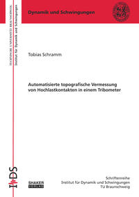 Automatisierte topografische Vermessung von Hochlastkontakten in einem Tribometer