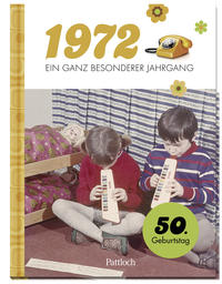 1972 - Ein ganz besonderer Jahrgang