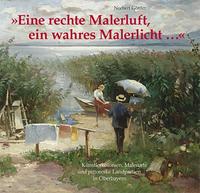 "Eine rechte Malerluft, ein wahres Malerlicht..."