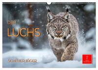 Der Luchs - scheuer Jäger (Wandkalender 2024 DIN A3 quer), CALVENDO Monatskalender