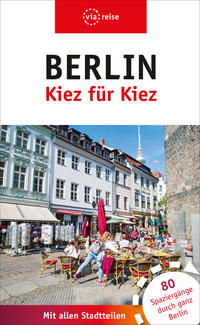 Berlin – Kiez für Kiez