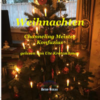 Weihnachten Channeling Meister Konfuzius