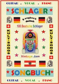 100 Deutsche Kult-Schlager + 100 Gitarren-Playbacks (MP3) - Songbook mit Texten &amp; Akkorden