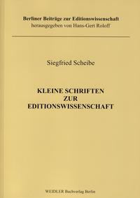 Kleine Schriften zur Editionswissenschaft