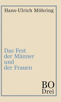 Das Fest der Männer und der Frauen