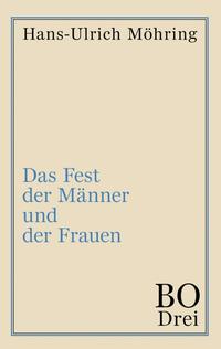 Das Fest der Männer und der Frauen