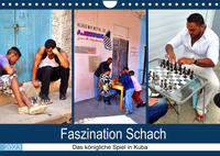 Faszination Schach - Das königliche Spiel in Kuba (Wandkalender 2023 DIN A4 quer)