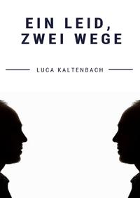 Ein Leid, zwei Wege