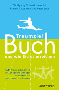 Traumziel Buch – und wie Sie es erreichen