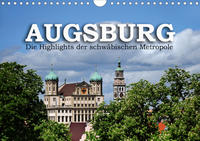 Augsburg – Die Highlights der schwäbischen Metropole (Wandkalender 2021 DIN A4 quer)