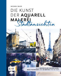 Die Kunst der Aquarellmalerei – Stadtansichten