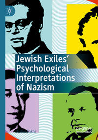 Jewish Exiles’ Psychological Interpretations of Nazism