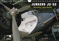 Junkers Ju-52 Rundflug über Berlin (Wandkalender 2022 DIN A4 quer)