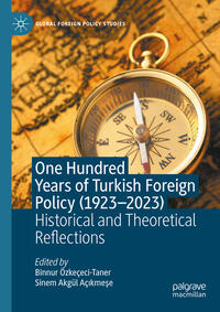 One Hundred Years of Turkish Foreign Policy (1923-2023)