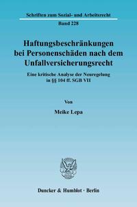 Haftungsbeschränkungen bei Personenschäden nach dem Unfallversicherungsrecht.