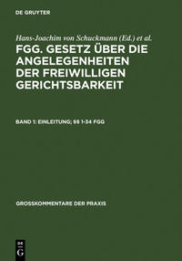 FGG. Gesetz über die Angelegenheiten der freiwilligen Gerichtsbarkeit / Einleitung; §§ 1-34 FGG