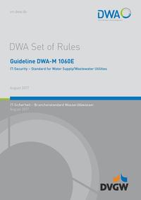 Guideline DWA-M 1060E IT-Security - Standard for Water Supply/Wastewater Utilities