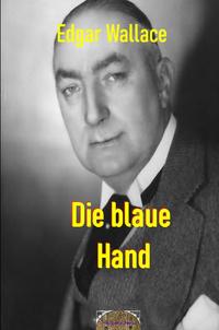 Illustrierte Edgar-Wallace-Reihe / Die blaue Hand