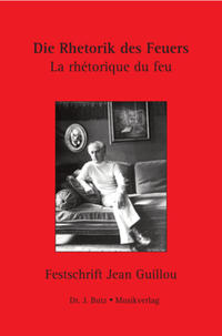 Die Rhetorik des Feuers – La rhétorique du feu